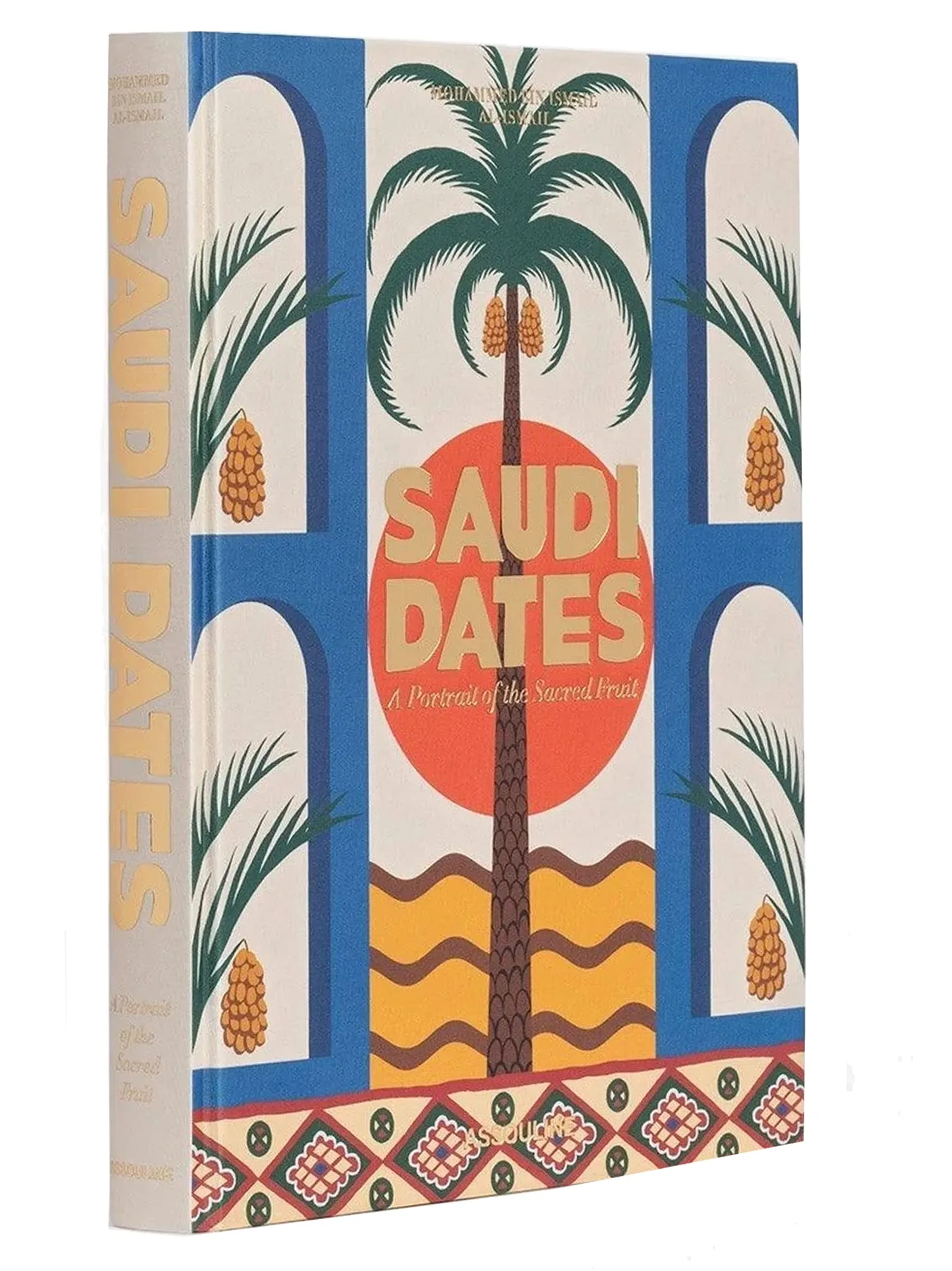 Saudi Dates:A Portrait Of The Sacred Fruit Books Multicolor